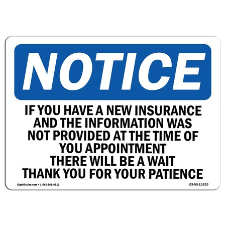Signmission OSHA Sign, If You Have New Insurance And Information, 10in X 7in Aluminum, 7" W, 10" L, Landscape OS-NS-A-710-L-13625
